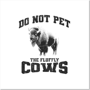 Do Not Pet The Fluffly Cows // Retro Style Posters and Art